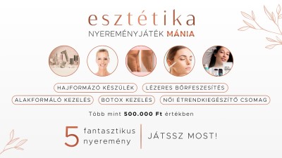 Esztétika Nyereményjáték Mánia – 5 fantasztikus ajándék! 🎁