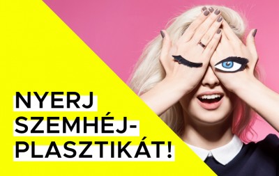 Nyerj szemhéjplasztikát!